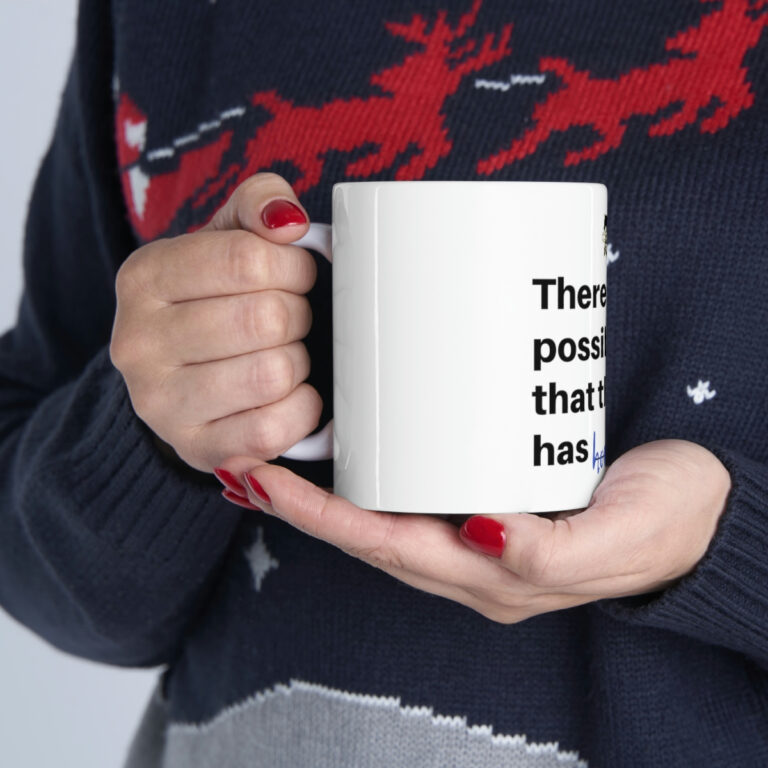 There's a High Probability...Ceramic Mug 11oz - Image 11