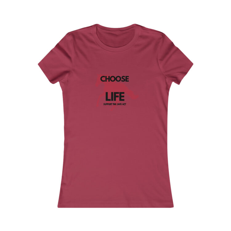 Women's "Choose Life - Support the Safe Act" T-shirt - Image 13