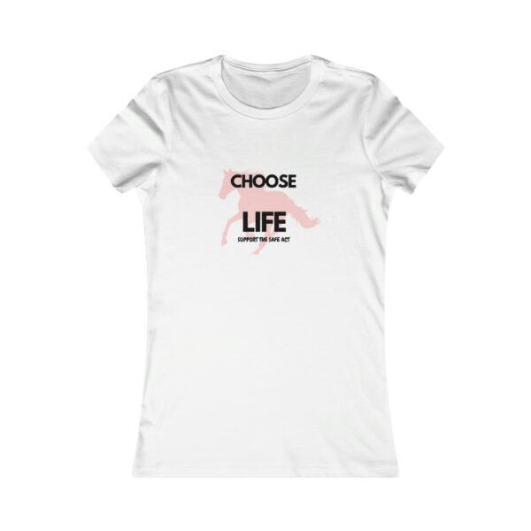 Women's "Choose Life - Support the Safe Act" T-shirt - Image 3