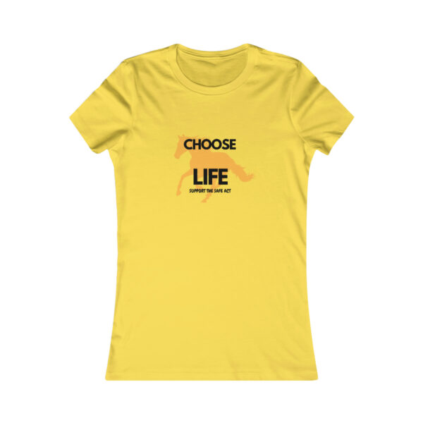 Women's "Choose Life - Support the Safe Act" T-shirt - Image 7