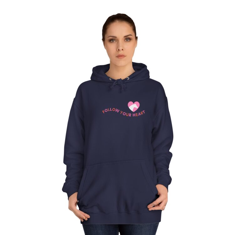 Follow Your Heart Unisex Hoodie - Cozy Casual Wear For Everyone